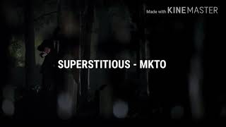 Superstitious - MKTO (español)