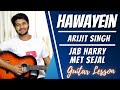 Hawayein | Arijit Singh, Jab Harry Met Sejal | Guitar Lesson | The Acoustic Baniya