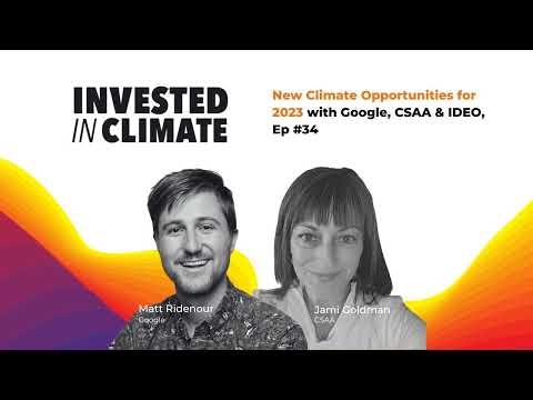New climate opportunities for 2023 with Google, CSAA and IDEO, Ep #34