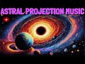 ASTRAL PROJECTION Lucid Dreaming Music Soothing Astral Travel Music DEEP Alpha Brainwaves For Soul