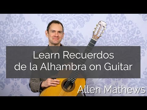 Learn to Play Recuerdos de la Alhambra on Guitar
