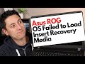 Asus ROG Windows (or OS) Failed to Load, Insert Recovery Media Error FIX !!