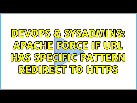 Devops Sysadmins Apache Force If Url Has Specific Pattern Redirect To Https 2 Solutions