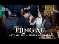 Eling Ae Arya Galih Ft Shinta Arsinta AG Music Official Live Music