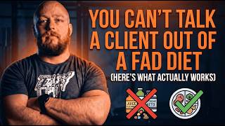 You Can't Talk a Client Out of a Fad Diet (Here's What Actually Works)