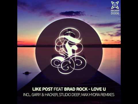 Mixupload Presents: Like Post feat. Brad Rock - Love U (Dub Mix)