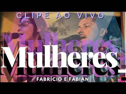 Fabrício e Fabian - Clipe AO VIVO de "Mulheres"