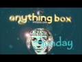 Anything Box - Sunday