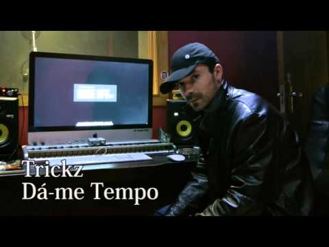 Trickz - Dá-me Tempo