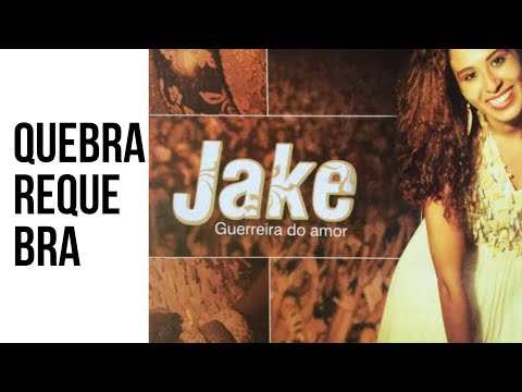 Quebra Requebra (versão Ao Vivo) - Jake