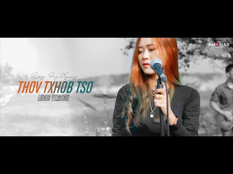 "Thov Txhob Tso" Zuag Paj Xyooj (Audio Ver. Cover) Re-Mastered 2022