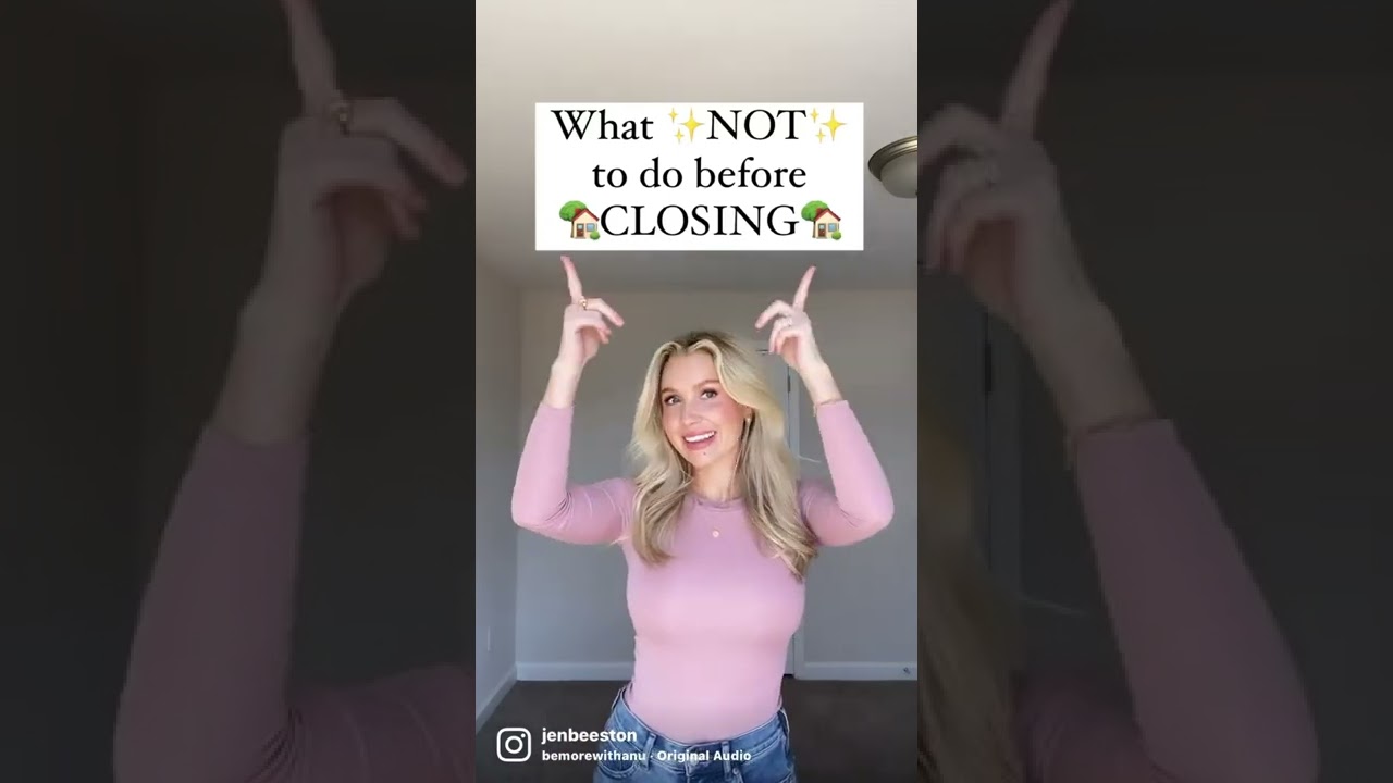 Quick Home Buying Tips on What NOT To Do Before Closing As a First Time Home Buyer 2022 🏡🖊💗