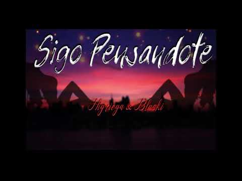 Higriega Ft Blvski - Sigo Pensándote.