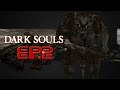 Dark Souls: Prepare to Die - Episode 2: Tackling ...