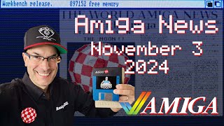 Commodore Amiga News Week of November 3rd, 2024 with AmigaBill