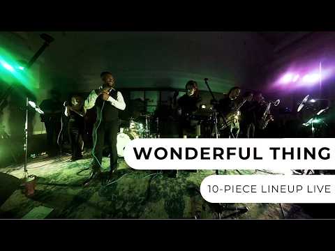 Wonderful Thing - 10-Piece Lineup Live