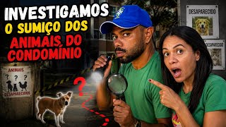 ESTAMOS INVESTIGANDO O SUMIÇO DOS ANIMAIS AQUI DO CONDOMÍNIO!!!