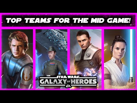 The Top 10-12 Teams for Mid Gamers (3-6 Million Galactic Power) in Star Wars Galaxy of Heroes
