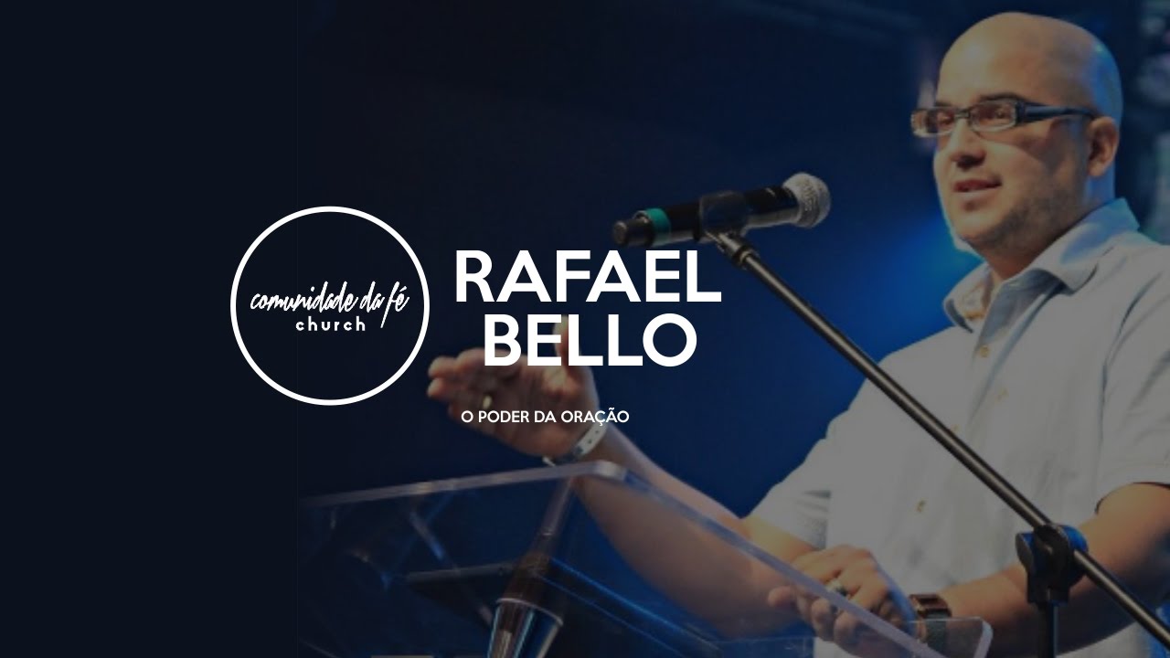 Rafael Bello // O poder da oração