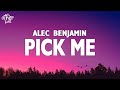 Alec Benjamin Pick Me Lyrics