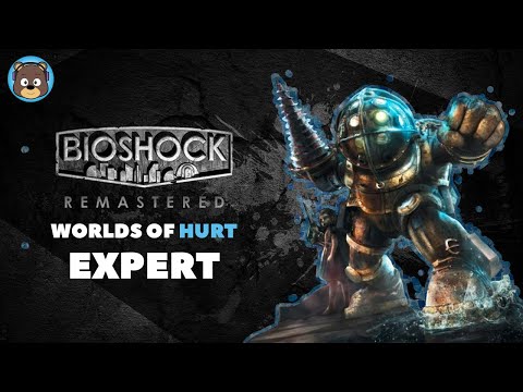 Bioshock Remastered | Worlds of Hurt - Expert | Xbox One