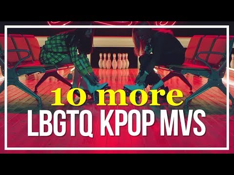10 more lgbtq kpop mvs (red velvet, loona, girls' generation...)