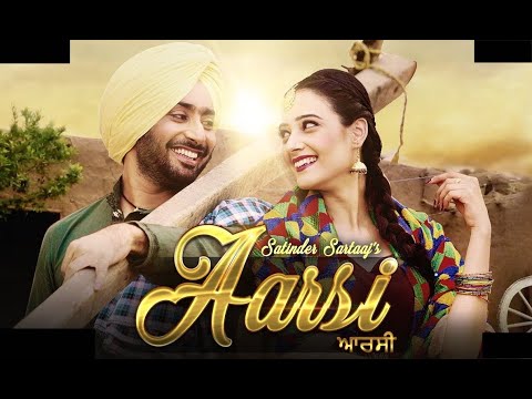 Aarsi (The Mirror) - Satinder Sartaaj | Jatinder Shah | Love Songs | New Punjabi Songs | Saga Music