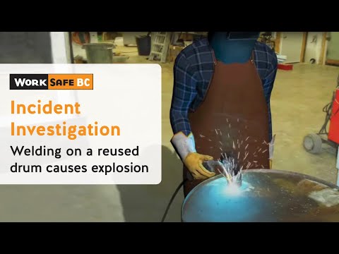 Incident Investigation: Drum Explodes During Welding, Killing Worker | WorkSafeBC