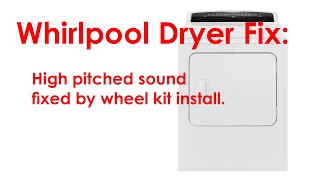Whirlpool Cabrio Gas Dryer High Pitched Squeal Wheel Kit Install Belt Pulley Replacement WGD7300DW2