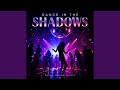 Dance in the Shadows