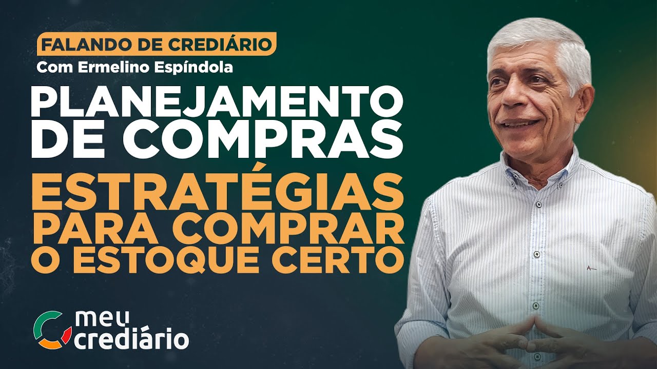 Planejamento de Compras: estratégias para comprar o estoque certo! | Com Ermelino do @FalandodeLoja