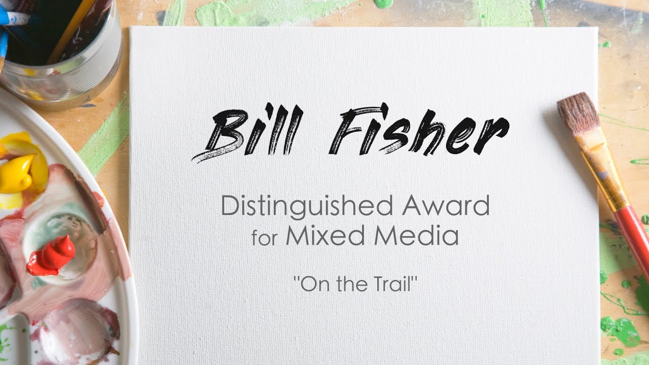 ARTventure 2022 - Bill Fisher, Distinguished Award For Mixed Media