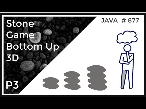 Stone Game - Bottom Up 3D Approach