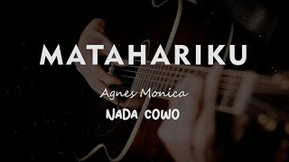 Download lagu MATAHARIKU // Agnes Monica // KARAOKE GITAR AKUSTIK NADA COWO ( MALE ) mp3
