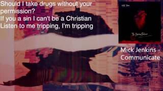 Mick Jenkins - Communicate Ft. Ravyn Lenae - Lyrics [HD&amp;HQ]