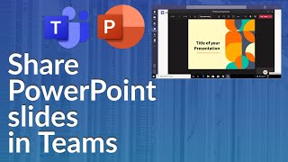 How to Share PowerPoint Slides in Microsoft Teams