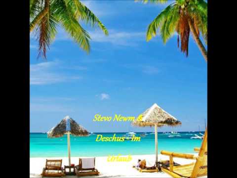 Stevo Newm & Deschus - Im Urlaub