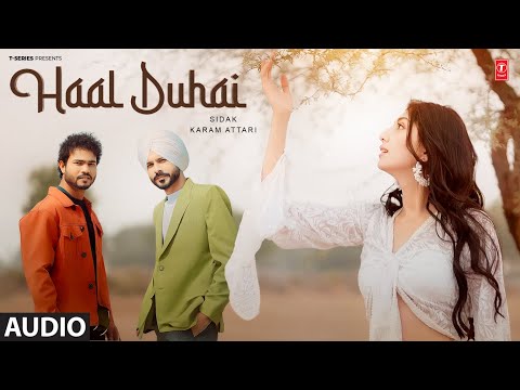 HAAL DUHAI (Full Audio) | Sidak | Jay Dee | Latest Punjabi Songs 2024