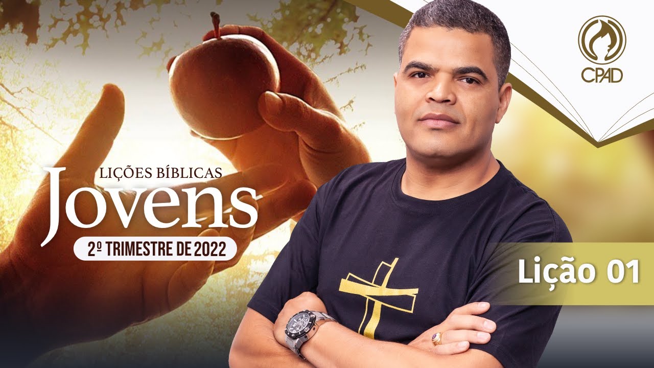 EBD JOVENS 2° TRIMESTRE 2022 - LIÇÃO - 01