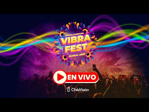 🔴 FESTIVAL VIBRA FEST PARRAL 2026 📺 EN VIVO CHILEVISIÓN 🤩 Sábado 7 de febrero