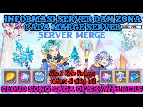 Bahas Informasi Marge Server & 2 Kode Redeem Terbaru Desember! || Cloud Song Saga Of Skywalkers