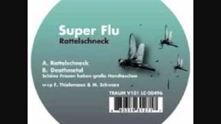 Super Flu - Deathmetal (schöne Frauen haben große Handtaschen)