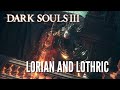 Dark Souls 3 Lorian Elder Prince And Lothric Younger Prince No Damage