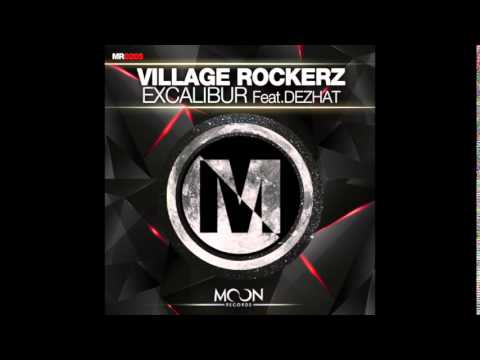 Village Rockerz feat DEZHAT - Excalibur [Moon Records]