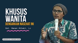 Download lagu DENGARKAN NASEHAT UNTUK WANITA INI - USTADZ HANAN ATTAKI mp3 Download lagu DENGARKAN NASEHAT UNTUK WANITA INI - USTADZ HANAN ATTAKI mp3