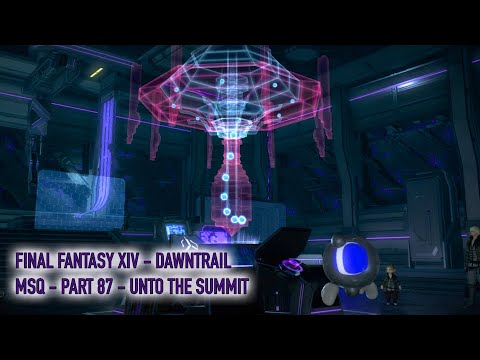 Let's play Final Fantasy XIV  - Dawntrail MSQ Walkthrough - Part 87 - Unto the Summit