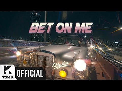 [MV] Eddy Kim(에디킴) _ Bet on me