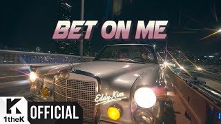 [MV] Eddy Kim(에디킴) _ Bet on me