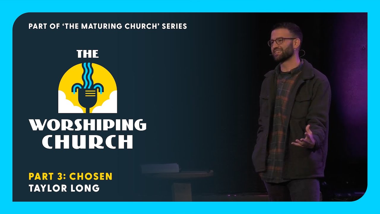 Chosen | The Worshiping Church | 1/26/2025