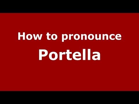 How to pronounce Portella